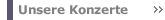 Unsere Konzerte